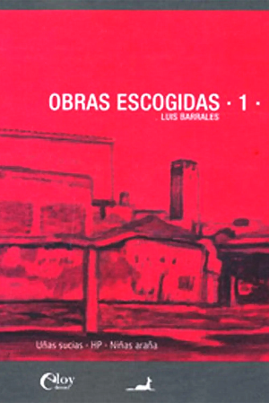 “Obras Escogidas 1”, de Luis Barrales