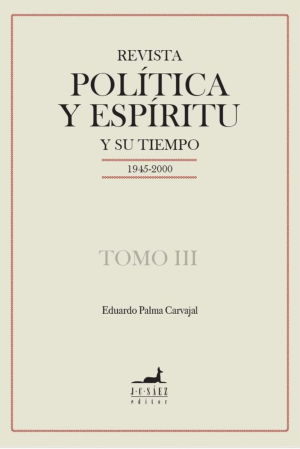 «Revista Política y Espíritu y su tiempo», de Eduardo Palma (Tomo III)