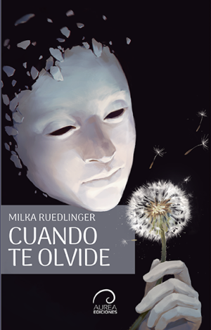 «Cuando te olvide», de Milka E. Ruedlinger