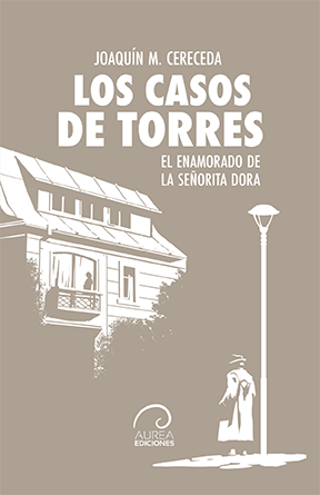 «Los casos de Torres. El enamorado de la señora Dora», de Joaquín M. Cereceda