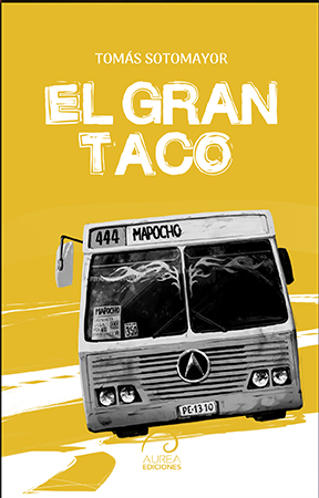 «El gran taco», de Tomás Sotomayor