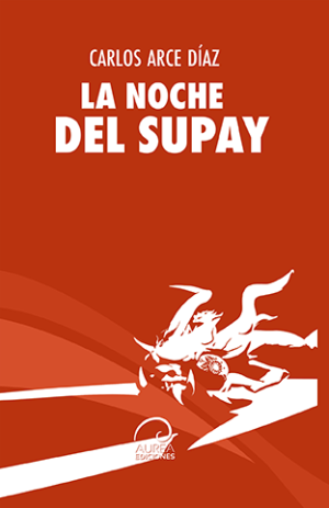 «La noche del Supay», de Carlos Arce Díaz