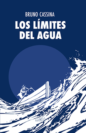 «Los límites del agua», de Bruno Cassina