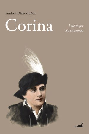 "Corina: una mujer, no un crimen", de Andrea Díaz-Muñoz